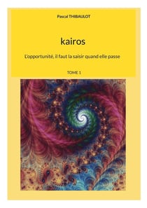 Kairos : L'opportunité, il faut la saisir quand elle passe