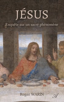 Jésus : Enquête sur un sacré phénomène
