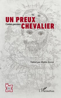 Un preux chevalier : Contes persans