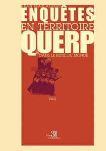 Enquetes en territoire querp et dans le reste du monde - volume ii