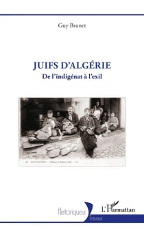 Juifs d'Algérie : De l'indigénat à l'exil