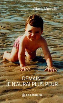 Demain, je n'aurai plus peur