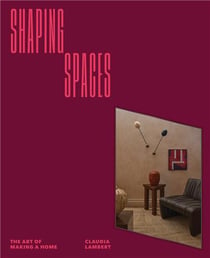 Shaping spaces the art of making home /anglais