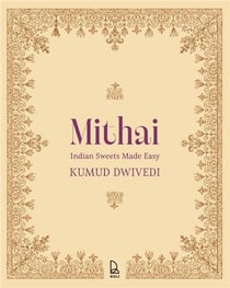 Mithai indian sweets made easy /anglais