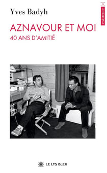Aznavour et moi : 40 ans d'amitié