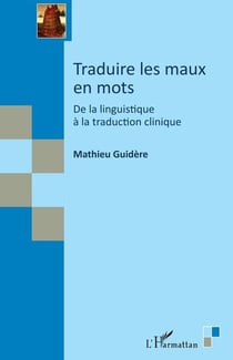 Traduire les maux en mots : De la linguistique à la traduction clinique