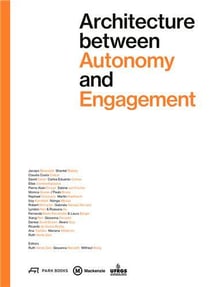 Architecture between autonomy and engagement /anglais