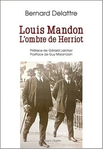 Louis mandon, l'ombre d'edouard herriot