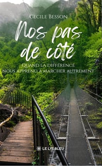 Nos pas de côté : Quand la différence nous apprend à marcher autrement