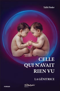 Celle qui n'avait rien vu : La génitrice