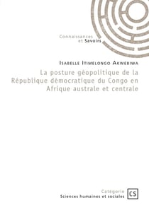 La posture géopolitique de la République démocratique du Congo en Afrique australe et centrale
