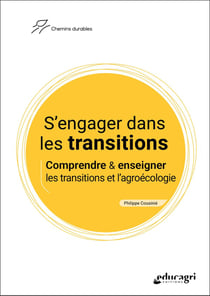 S'engager dans les transitions : Comprendre & enseigner les transitions et l'agroécologie