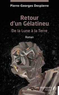 Retour d'un gelatineu - de la lune a la terre
