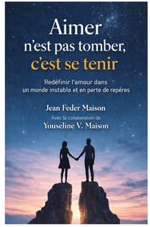 AIMER n'est pas tomber c'est se tenir : Redéfinir l'amour dans un monde instable et en perte de repères