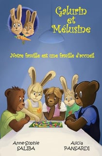 Galurin et melusine - t08 - galurin et melusine : notre famille est une famille d'accueil
