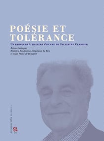 Poesie et tolerance, un parcours a travers l'oeuvre de sylvestre clancier - actes du colloque des 19