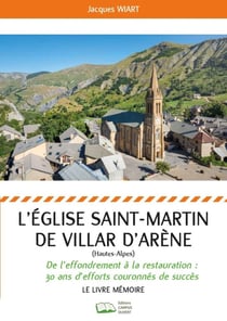 L'eglise saint martin de villar d'arene - de l'effondrement a la restauration : 30 ans d'efforts cou