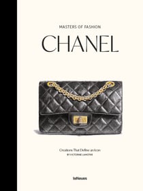 Masters of Fashion: Chanel : Creations That Define an Icon
