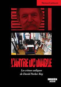 L'antre du diable - les crimes sadiques de david parker ray