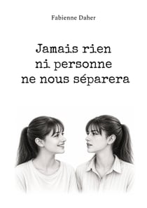 Jamais rien ni personne ne nous separera