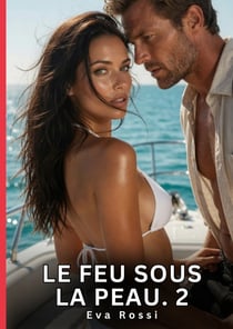 Feu sous peau 2 - nouvelle erotique de sexe tabo