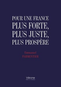 Pour une France plus forte, plus juste, plus prospère