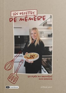 Les recettes de mémère : Les plats qui racontent mon enfance