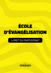 Livret école d'évangélisation : Livret du participant