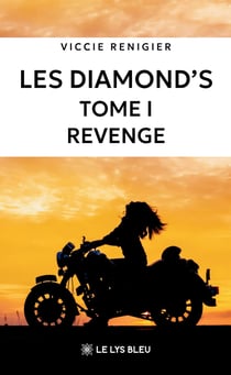 Les Diamond's : Tome I : Revenge