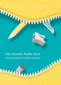 Ma trousse avale-tout