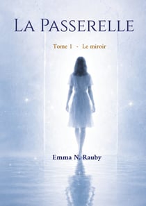 Passerelle - tome 1 le miroir