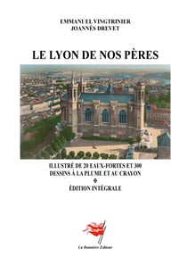 Lyon de nos peres - illustre de 20 eaux fortes et