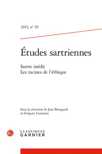 Etudes sartriennes 2015, n  19 - sartre inédit. les racines de l'éthique