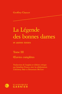 La légende des bonnes dames et autres textes. tome iii - oeuvres complètes