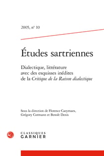 Etudes sartriennes 2005, n  10 - dialectique, littérature avec des esquisses iné