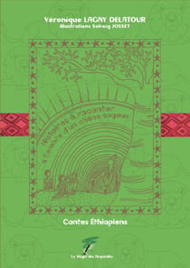 CONTES ETHIOPIENS-HISTOIRES A RACONTER A L'OMBRE D'UN CHENE SOYEUX