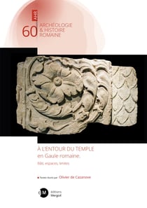 À L’ENTOUR DU TEMPLE en Gaule romaine.