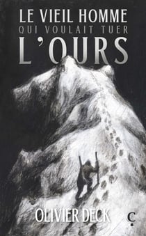 Le vieil homme qui voulait tuer l'ours