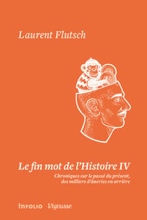 Le fin mot de l'Histoire IV
