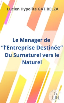 Le Manager de "l'Entreprise Destinée"