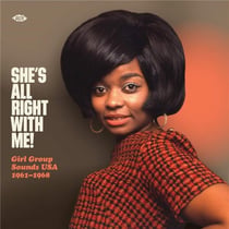She's All Right With Me - Girl Group Sounds USA 1961-1968