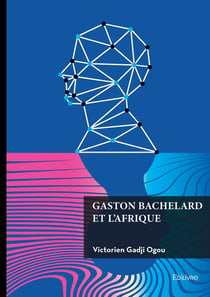 Gaston Bachelard et l'Afrique