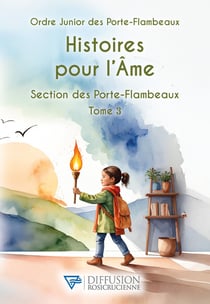 Histoires pour l'âme - Section des Porte-flambeaux Tome 3
