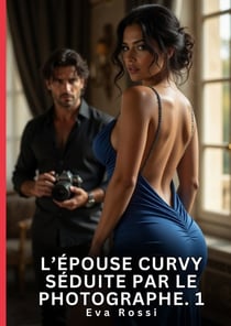 EPOUSE CURVY SEDUITE PAR PHOTOGRAPHE 1