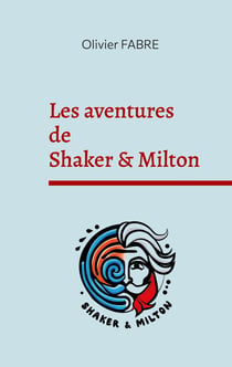 AVENTURES DE SHAKER MILTON