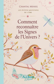 Comment reconnaître les Signes de l'Univers ?