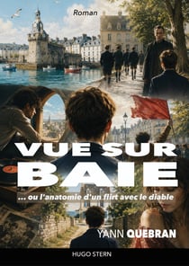 Vue sur baie - Ou l'anatomie d'un flirt avec le diable