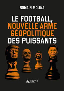 Le football, nouvelle arme géopolitique des puissants