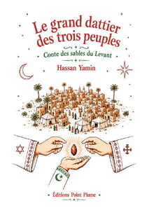 Le grand dattier des trois peuples