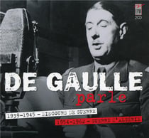 Parle : 1939-1945 discours de guerre - 1954-1962 guerre d'Algérie